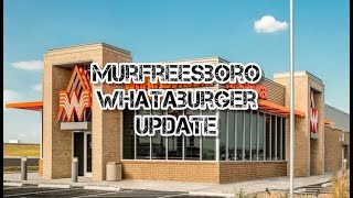 Murfreesboro Whataburger Locations Update [upl. by Baseler]