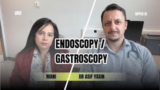 Gastroscopy  Endoscopy  OGD  About the test for patient  Dr Asif Yasin  Nurse  Mani [upl. by Gupta]