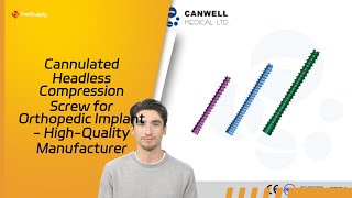 Cannulated Headless Compression Screw for Orthopedic Implant  HighQuality Manufacturer [upl. by Shaylah]