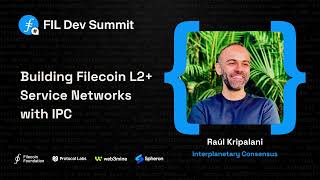 Building Filecoin L2 service networks with IPC  Raúl Kripalani [upl. by Adikram]