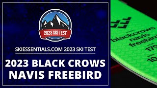 2023 Black Crows Navis Freebird  SkiEssentialscom Ski Test [upl. by Ecienaj270]