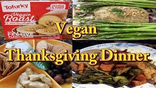 What I Had For Thanksgiving Dinner VEGAN [upl. by Analim]