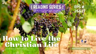 Branch and the Vine EPS 26 amp 27  Transmitting the Character of Christ AND Accepting The Purging [upl. by Bible]