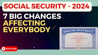 Attention Social Security Changes in 2024 That Will Impact You [upl. by Einattirb]