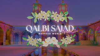 ✯ Qalbi Sajad X Maher Zain  Top Nasheed World ✯ [upl. by Fachan]