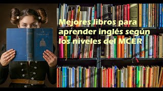 Mejores libros para aprender inglés según los niveles del MCER [upl. by Olram]