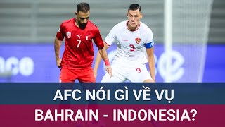 Vụ người hâm mộ Indonesia quotdoạ giếtquot cầu thủ Bahrain AFC lên tiếng  VTC Now [upl. by Natfa]