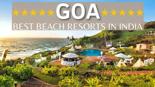 TOP 10 Best Luxury 5 Star Beach Resorts In GOA India 2021 [upl. by Licna33]