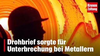 Drohbrief sorgte für Unterbrechung bei den KVVerhandlungen der Metallern  kronetv NEWS [upl. by Dracir450]