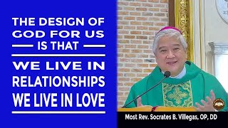 Timeless Wisdom  Homily  Our design is relationship  Most Rev Socrates B Villegas OP DD [upl. by Ljoka]