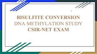 BISULFITE CONVERSION FOR DNA METHYLATION STUDYCSIRNET EXAM [upl. by Zealand]