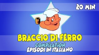 BRACCIO DI FERRO 💪⚓COMPILATION 20 MINUTI⚓💪 EPISODI IN ITALIANO [upl. by Aramoiz372]