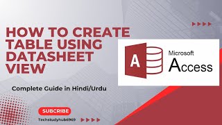 Lecture 1 How to Create Table In MS Access Using Datasheet View in hindi  MS Access Tutorial [upl. by Pandolfi]