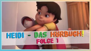 Heidi ✿ Folge 1 ✿ Das HÖRBUCH KOMPLETT [upl. by Granny848]