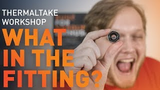 Thermaltake Workshop  MPro Fittings [upl. by Genet]