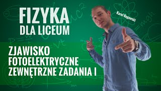 Fizyka  Zjawisko fotoelektryczne zewnętrzne zadania [upl. by Bernardina]