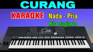 CURANG  KARAOKE Nada Pria  Rita Sugiarto [upl. by Anirbas]