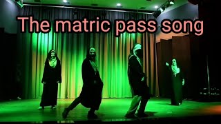 The matric pass song [upl. by Ztnaj]