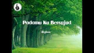 Padamu Ku Bersujud With Lirikflv [upl. by Binette70]