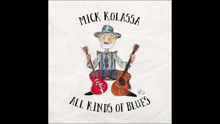 Mick Kolassa  All Kinds of Blues  Where Love Takes Me [upl. by Ardnuaet]