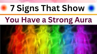 Signs that indicate a STRONG AURA 7 Signs That Show You Have a Strong Aura  Strong AURA Meaning [upl. by Noied957]