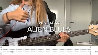 ALIEN BLUES  Vundabar Bass tab  Cover [upl. by Anirdna221]