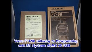 Yaesu FT65R unBoxing to Programming with RT Systems ADMS 65 USB [upl. by Cirle544]