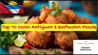 Top 10 Iconic Antiguan and Barbudan Foods  Hungry Horizons [upl. by Mccarthy61]