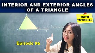 INTERIOR AND EXTERIOR ANGLES OF A TRIANGLE  MATH TUTORIAL [upl. by Lecirg115]