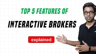 Interactive Brokers  Top 5 Features for Indian Traders [upl. by Kerwin]