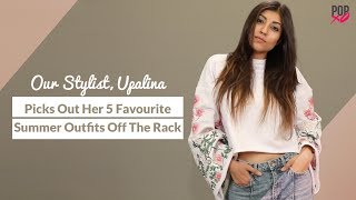 Our Stylist Upalina Picks Out Her 5 Favourite Summer Outfits Off The Rack  POPxo Fashion [upl. by Padegs646]