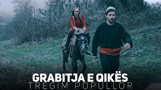 Tregim Popullor  Grabitja e Qikës [upl. by Aivekal]