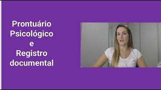 Prontuário psicológico e Registro documental [upl. by Dorinda]