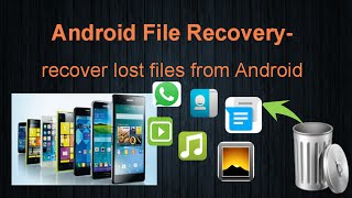 Android File Recovery How to Retrieve Deleted Files on Android [upl. by Redle]