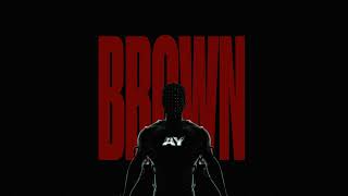 AY  BROWN Official Audio [upl. by Rosemaria]