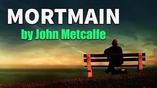 MORTMAIN by John Metcalfe  BBC RADIO DRAMA [upl. by Ellecram]