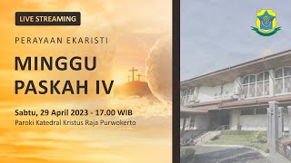 Misa Minggu Paskah IV  Sabtu 29 April 2023  1700 WIB  Katedral Purwokerto [upl. by Mcginnis]