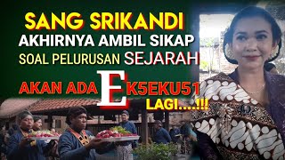 Sang Srikandi Sudah Ambil Sikap Soal Sejarah  Akan Ada EK5EKU51 Lanjutan [upl. by Arutek]