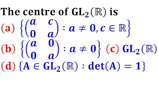 centre of glnr Group Theory HCU MSc Entrance 2017 University of Hyderabad [upl. by Notsla754]