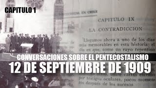 Conversaciones sobre el Pentecostalismo 12 de Septiembre de 1909 [upl. by Gaspard]