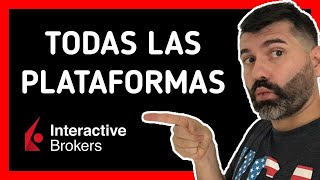 Cómo usar INTERACTIVE BROKERS ❤️❤️ TODAS SUS PLATAFORMAS [upl. by Ninahs]