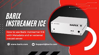 How to use Barix Instreamer ICE with Metadata and external Icecast server [upl. by Enyedy]