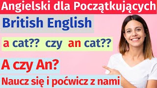 Ucz się angielskiego łatwo Kiedy używać a i an w codziennym życiu [upl. by Rocker]