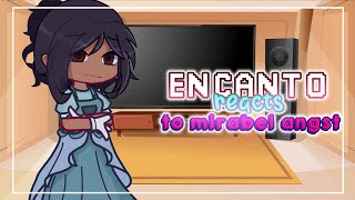 ✨️Encanto Reacts to Mirabel angstdollface✨️🌿  ENCANTO REACTION  REQUESTED💗 [upl. by Aivek]