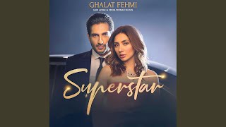 Ghalat Fehmi From Super quotSuperstarquot [upl. by Verney]