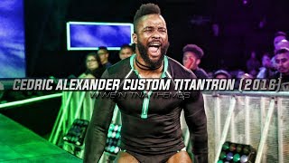 Cedric Alexander Custom Entrance Video Titantron 2016 ᴴᴰ [upl. by Clyve264]