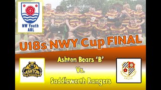 NWC U18s Cup Final 2024  Ashton Bears B vs Saddleworth Rangers [upl. by Panayiotis265]