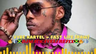 Vybz Kartel  Fast Life Raw 🇯🇲🔥🔊Djmackaveli Refix🇯🇲🔊🔥 [upl. by Inavihs705]