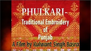 Phulkari  Traditional Embroidery of PUNJAB [upl. by Aicelef]