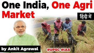 One India One Agri Market explained Union Cabinet clears ordinances to kick in agri reforms UPSC [upl. by Jaine]